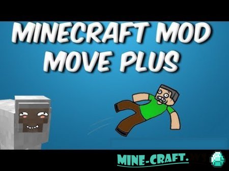 Move Plus ��� 1.12.2, 1.7.10, 1.6.4, 1.6.2 � 1.5.2